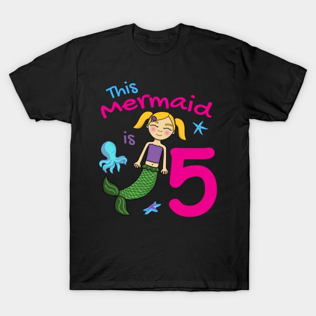 This Mermaid is 5 Years Old T-Shirt by Cupsie's Creations